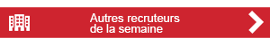 Autres recruteurs de la semaine