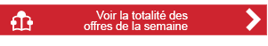 voir la totalité des offres de la semaine